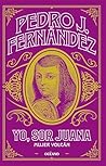 Yo, sor Juana: Mu...