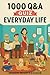 1000 Q & A – Quiz – Everyday Life by Jason Nightshade