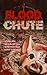 Blood Chute by Ash Redd