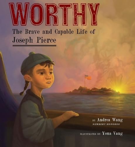 Worthy: The Brave and Capable Life of Joseph Pierce (Hardcover)