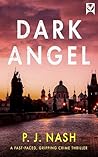 DARK ANGEL a fast-paced, gripping crime thriller (The James & Sandersen Files Book 2) DARK ANGEL a fast-paced, gripping crime thriller (The James & Sandersen Files Book 2)