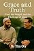 Grace and Truth by Dr. Tim Orr