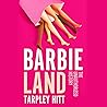 Barbieland: The U...
