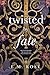 Twisted by Fate (Fated Book 1)