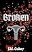 Broken by J.M. Gokey