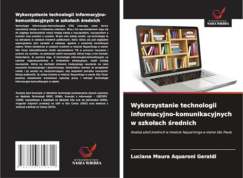Wykorzystanie technologii informacyjno-komunikacyjnych w szkołach średnich: Analiza szkół średnich w mieście Taquaritinga w stanie São Paulo (Polish Edition)