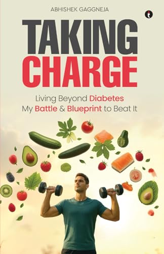 Taking Charge: Living Beyond Diabetes: My Battle and Blueprint to beat it (Paperback)