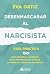 Desenmascarar al narcisista...