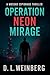 Operation Neon Mirage: A Mo...