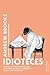 Idioteces by Andrew Brooks