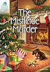 The Mistletoe Murder