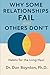 Why Some Relationships Fail and Others Don't: Habits for the Long Haul