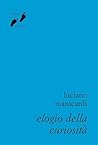 Elogio della curi...