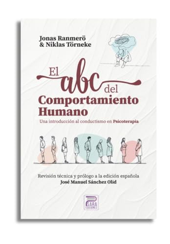 El ABC del comportamiento humano: Una introducción al conductismo en Psicoterapia (Spanish Edition)