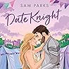Date Knight (Roll for Romance, #2) Date Knight (Roll for Romance, #2)