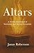 Altars by Janay Roberson