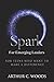 SPARK for Emerging Leaders by Arthur C.  Woods