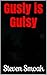 Gusty Is Gutsy by Steven Smoak Gusty Is Gutsy by Steven Smoak