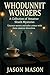 Whodunnit Wonders by Jason Mason