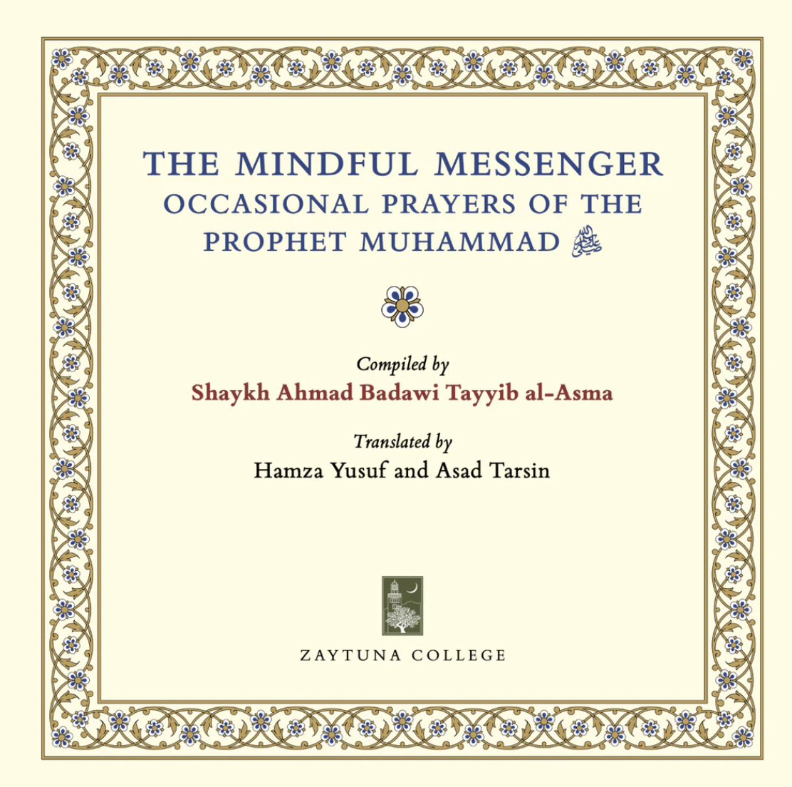 The Mindful Messenger: Occasional Prayers of the Prophet Muhammad ﷺ
