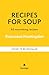 Recipes for Soups: An indis...