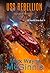 USS Rebellion by Mark Wayne McGinnis USS Rebellion by Mark Wayne McGinnis