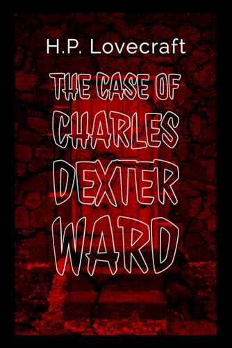 The Case of Charles Dexter Ward