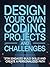 Design Your Own Coding Proj...