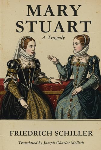MARY STUART: A Tragedy