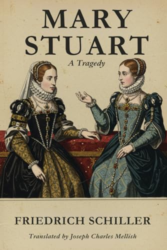 MARY STUART: A Tragedy
