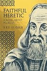 Faithful Heretic:...