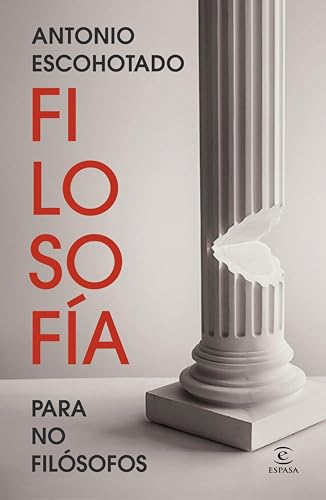 Filosofía para no filósofos (NO FICCIÓN) (Spanish Edition)