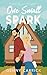 One Small Spark (Love in Sunshine) by Genny Carrick