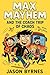 Max Mayhem and The Coach Trip of Chaos (Max Mayhem and the Mischievous Squad Book 6)