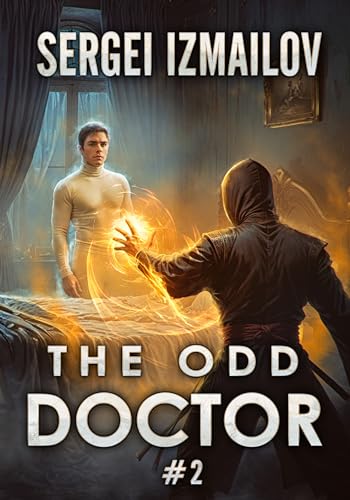The Odd Doctor (Book 2): A Historical Portal Progression Fantasy Series