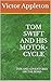 TOM SWIFT AND HIS MOTOR-CYC...