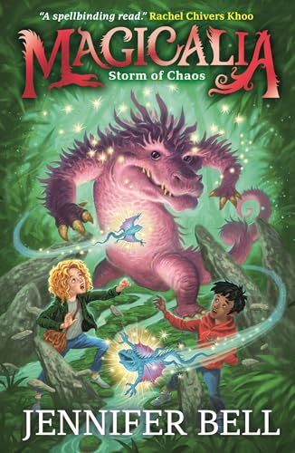 Magicalia: Storm of Chaos: Journey into a world of incredible creatures in science-packed fantasy adventure; When an invention is damaged, magical beasts escape across the globe (Kindle Edition)