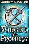 Forged for Prophecy (Forged for Destiny, #2)