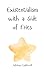 Existentialism with a Side ...