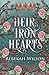 Heir of Iron Hearts (The Iron Crown Faerie Tales)