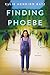 Finding Phoebe