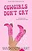 Cowgirls Don't Cry by Mackenzie  Hart Cowgirls Don't Cry by Mackenzie  Hart