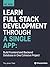 Learn Full Stack Development Through a Single App: Build Frontend Backend and Database in One Cohesive Project