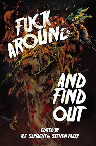 Fuck Around and Find Out (Kindle Edition)