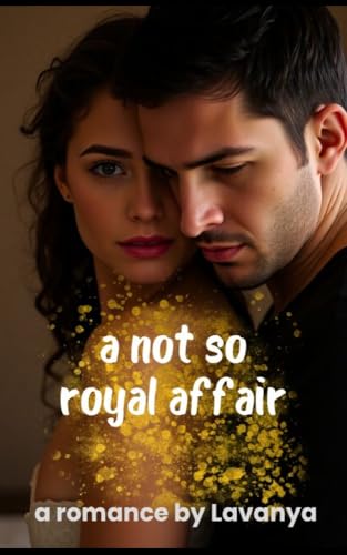 A Not So Royal Affair: A Second Chance Romance (Kindle Edition)