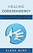 Healing Codependency: How t...