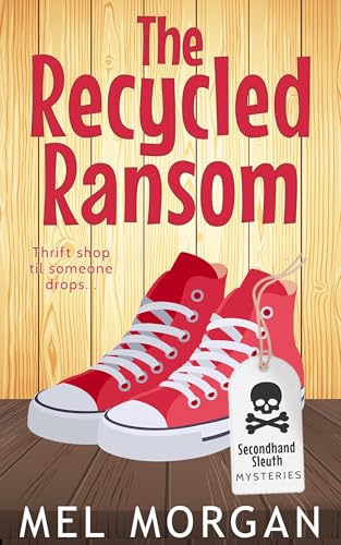 The Recycled Ransom (Secondhand Sleuth Mysteries #15)