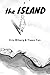 The ISLAND: a novelette: a ...