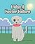 I Was A Foster Failure: The...