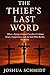The Thief’s Last Word: What...